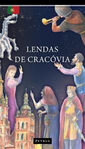 Lendas de Cracovia. Autor: Iwański Zbigniew. Dobreksiazki.pl Okładka książki Lendas de Cracovia