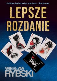 Lepsze rozdanie. Autor: Wiesław Rybski. Dobreksiazki.pl Okładka książki Lepsze rozdanie