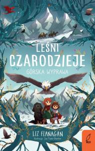 Leśni czarodzieje T.4 Górska wyprawa. Autor: Flanagan Liz. Dobreksiazki.pl Okładka książki Leśni czarodzieje T.4 Górska wyprawa