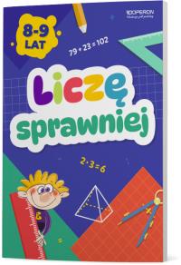 Liczę sprawniej Zeszyt do treningu umiejęt. mat. Autor: Praca zbiorowa. Dobreksiazki.pl Okładka książki Liczę sprawniej Zeszyt do treningu umiejęt. mat