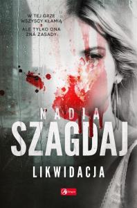 Likwidacja - uszkodzone. Autor: Szagdaj Nadia. Dobreksiazki.pl Okładka książki Likwidacja - uszkodzone