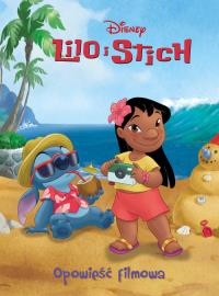 Lilo i Stich. Opowieść filmowa. Disney. Autor: Praca zbiorowa. Dobreksiazki.pl Okładka książki Lilo i Stich. Opowieść filmowa. Disney