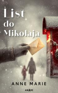 List do Mikołaja. Autor: Anne Marie. Dobreksiazki.pl Okładka książki List do Mikołaja