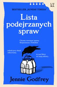 Lista podejrzanych spraw. Autor: Jennie Godfrey. Dobreksiazki.pl Okładka książki Lista podejrzanych spraw