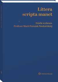 Okładka książki Littera scripta manet Dzieła wybrane Profesor Marii Poźniak-Niedzielskiej