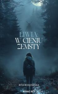 Okładka książki Liwia. W cieniu zemsty