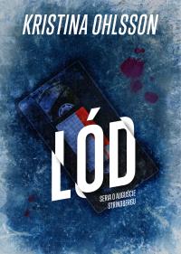 Lód. Mroczny zaułek. Seria o Auguście Strinbergu. Tom 2. Autor: Ohlsson Kristina. Dobreksiazki.pl Okładka książki Lód. Mroczny zaułek. Seria o Auguście Strinbergu. Tom 2