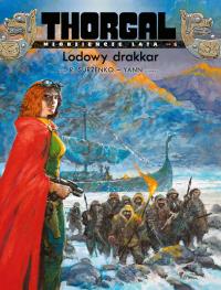 Lodowy drakkar. Thorgal - młodzieńcze lata. Tom 6 wyd. 2025. Autor: Yann le Pennetier, Roman Surżenko. Dobreksiazki.pl Okładka książki Lodowy drakkar. Thorgal - młodzieńcze lata. Tom 6 wyd. 2025