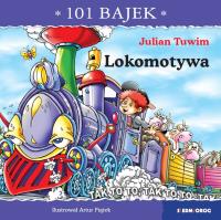 Lokomotywa. 101 bajek. Autor: Julian Tuwim. Dobreksiazki.pl Okładka książki Lokomotywa. 101 bajek