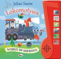 Lokomotywa. Wiersze do słuchania. Autor: Julian Tuwim. Dobreksiazki.pl Okładka książki Lokomotywa. Wiersze do słuchania
