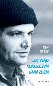 Lot nad kukułczym gniazdem. Autor: Ken Kesey. Dobreksiazki.pl Okładka książki Lot nad kukułczym gniazdem