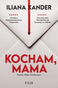 Love, Mom. Autor: Iliana Xander. Dobreksiazki.pl Okładka książki Love, Mom