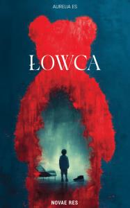 Łowca. Autor: Es Aurelia. Dobreksiazki.pl Okładka książki Łowca