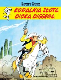 Okładka książki Lucky Luke. Kopalnia złota Dicka Diggera