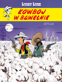 Lucky Luke. Kowboj w bawełnie. Tom 84. Autor: Jul, Achdé. Dobreksiazki.pl Okładka książki Lucky Luke. Kowboj w bawełnie. Tom 84