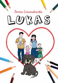 Lukas. Autor: Teresa Lewandowska. Dobreksiazki.pl Okładka książki Lukas