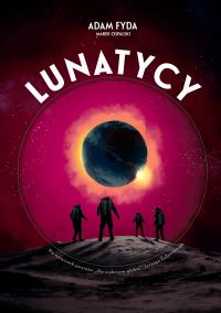 Lunatycy. Autor: Adam Fyda, Ospalski Marek, Jerzy Żuławski. Dobreksiazki.pl Okładka książki Lunatycy