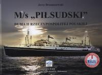 M/s ''Piłsudski'' Duma II Rzeczypospolitej Polskiej. Autor: Drzemczewski Jerzy. Dobreksiazki.pl Okładka książki M/s ''Piłsudski'' Duma II Rzeczypospolitej Polskiej