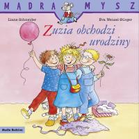 Mądra Mysz.Zuzia obchodzi urodziny. Autor: Liane Schneider. Dobreksiazki.pl Okładka książki Mądra Mysz.Zuzia obchodzi urodziny