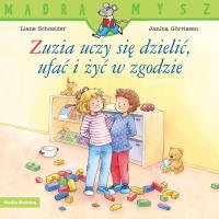Mądra mysz. Zuzia uczy się dzielić, ufać i żyć w zgodzie. Autor: Liane Schneider, Sörensen Hanna. Dobreksiazki.pl Okładka książki Mądra mysz. Zuzia uczy się dzielić, ufać i żyć w zgodzie