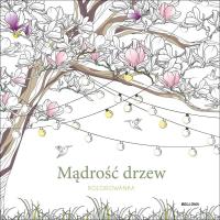 Mądrość drzew (kolorowanka). Autor: Sara Muzio. Dobreksiazki.pl Okładka książki Mądrość drzew (kolorowanka)