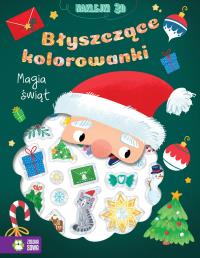 Magia Świąt. Błyszczące kolorowanki. Autor: Opracowanie zbiorowe. Dobreksiazki.pl Okładka książki Magia Świąt. Błyszczące kolorowanki