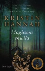 Magiczna chwila. Autor: Hannah Kristin. Dobreksiazki.pl Okładka książki Magiczna chwila