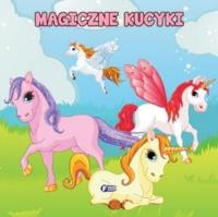 Magiczne kucyki. Autor: Praca zbiorowa. Dobreksiazki.pl Okładka książki Magiczne kucyki