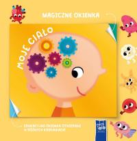 Magiczne okienka. Moje ciało. Autor: Praca zbiorowa. Dobreksiazki.pl Okładka książki Magiczne okienka. Moje ciało
