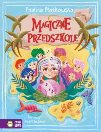 Magiczne przedszkole. Autor: Płatkowska Paulina. Dobreksiazki.pl Okładka książki Magiczne przedszkole