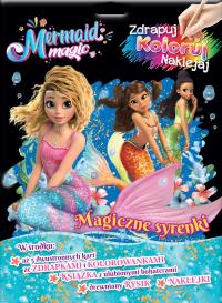 Magiczne syrenki. Magia Syren. Zdrapuj, koloruj, naklejaj. Autor: Opracowanie zbiorowe. Dobreksiazki.pl Okładka książki Magiczne syrenki. Magia Syren. Zdrapuj, koloruj, naklejaj