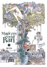 Okładka książki Magiczny świat Ran. Tom 1