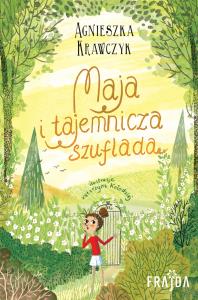 Maja i tajemnicza szuflada. Autor: Krawczyk Agnieszka. Dobreksiazki.pl Okładka książki Maja i tajemnicza szuflada