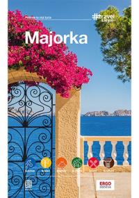 Majorka. #travel&style. Wydanie 1. Autor: Zaręba Dominika. Dobreksiazki.pl Okładka książki Majorka. #travel&style. Wydanie 1