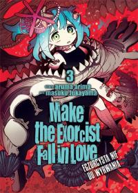 Make The Exorcist Fall in Love. Egzorcysta nie do wyrwania. Tom 3. Autor: Aruma Arima, Masuku Fukayama. Dobreksiazki.pl Okładka książki Make The Exorcist Fall in Love. Egzorcysta nie do wyrwania. Tom 3