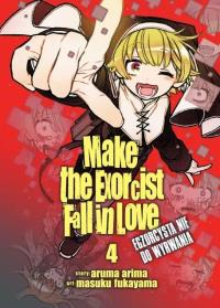 Make The Exorcist Fall in Love. Egzorcysta nie do wyrwania. Tom 4. Autor: Aruma Arima, Masuku Fukayama. Dobreksiazki.pl Okładka książki Make The Exorcist Fall in Love. Egzorcysta nie do wyrwania. Tom 4