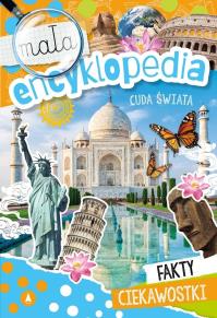Mała encyklopedia. Cuda świata. Autor: Monika Ślizowska. Dobreksiazki.pl Okładka książki Mała encyklopedia. Cuda świata