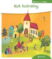 Mali Odkrywcy Wiary. Rok kościelny. Autor: Schwikart Georg, Yvonne Hoppe-Engbring. Dobreksiazki.pl Okładka książki Mali Odkrywcy Wiary. Rok kościelny
