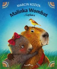 Malinka Wombat i Kapibara. Autor: Marcin Kozioł. Dobreksiazki.pl Okładka książki Malinka Wombat i Kapibara