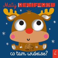 Mały reniferku, co tam widzisz?. Autor: Opracowanie zbiorowe. Dobreksiazki.pl Okładka książki Mały reniferku, co tam widzisz?