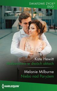 Małżeństwo w dwóch aktach. Autor: Kate Hewitt Melanie Milburne. Dobreksiazki.pl Okładka książki Małżeństwo w dwóch aktach