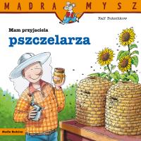Mam przyjaciela pszczelarza. Autor: Ralf Butschkow. Dobreksiazki.pl Okładka książki Mam przyjaciela pszczelarza