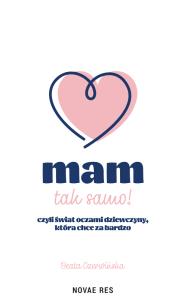 Mam tak samo. Autor: Czerwińska Beata. Dobreksiazki.pl Okładka książki Mam tak samo