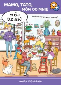 Okładka książki Mamo, tato, mów do mnie. Mój dzień