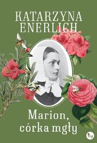 Okładka książki Marion, córka mgły