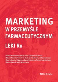 Okładka książki Marketing w przemyśle farmaceutycznym Leki Rx