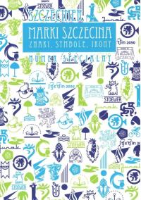 Okładka książki Marki Szczecina. Znaki, symbole, ikony