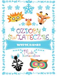 Maski karnawałowe. ozdoby świąteczne. Autor: Luba Ristujczina. Dobreksiazki.pl Okładka książki Maski karnawałowe. ozdoby świąteczne