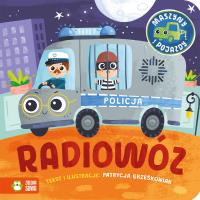 Maszyny i pojazdy. Radiowóz. Autor: Patrycja Grześkowiak. Dobreksiazki.pl Okładka książki Maszyny i pojazdy. Radiowóz