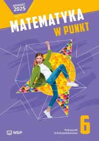 Okładka książki Matematyka w punkt podręcznik klasa 6 szkoła podstawowa